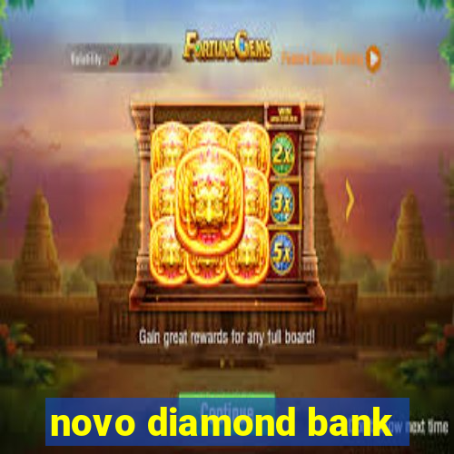 novo diamond bank