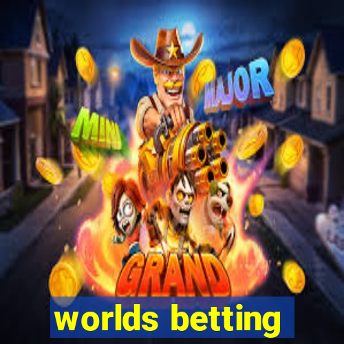 worlds betting