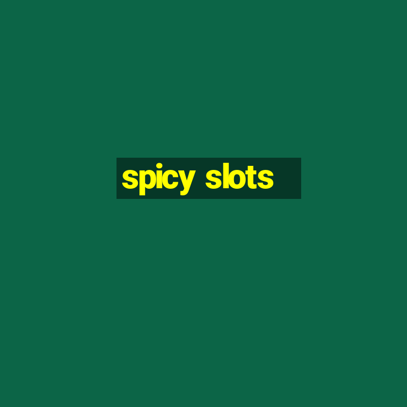 spicy slots