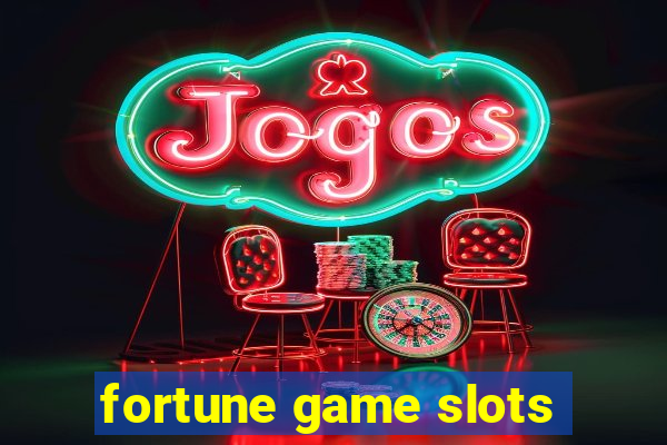 fortune game slots