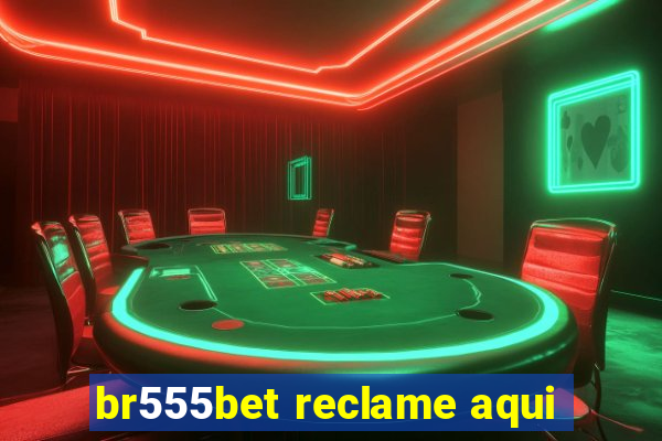 br555bet reclame aqui