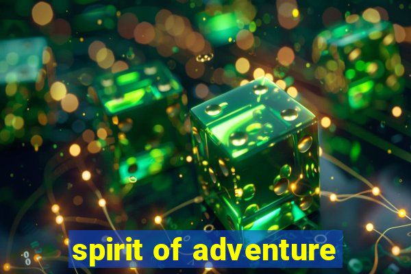 spirit of adventure