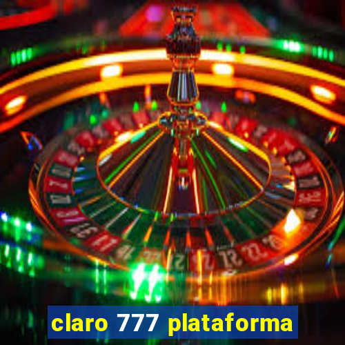 claro 777 plataforma