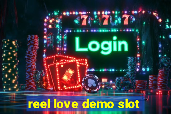 reel love demo slot