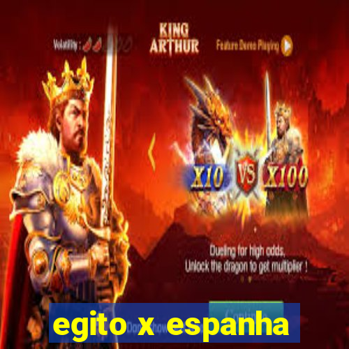 egito x espanha