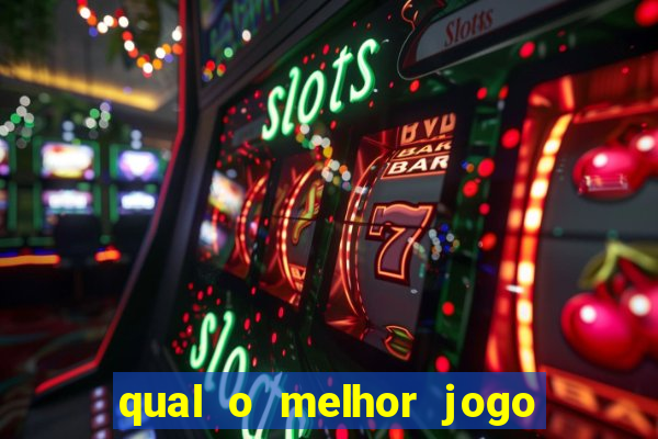 qual o melhor jogo para jogar e ganhar dinheiro