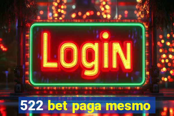 522 bet paga mesmo