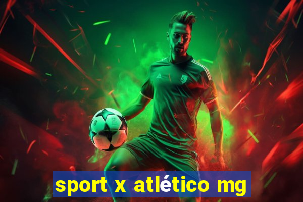 sport x atlético mg