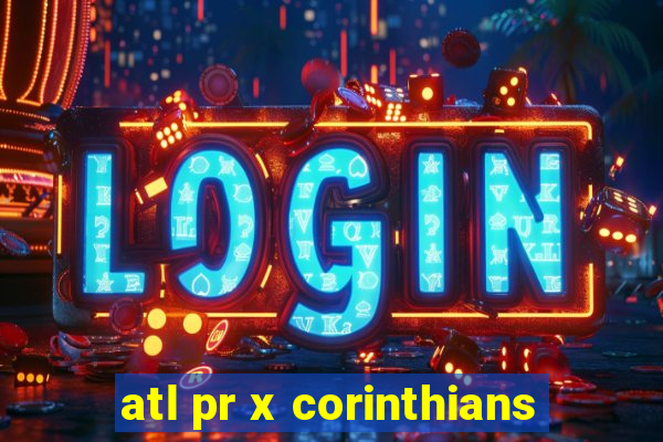 atl pr x corinthians