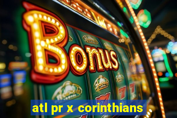 atl pr x corinthians