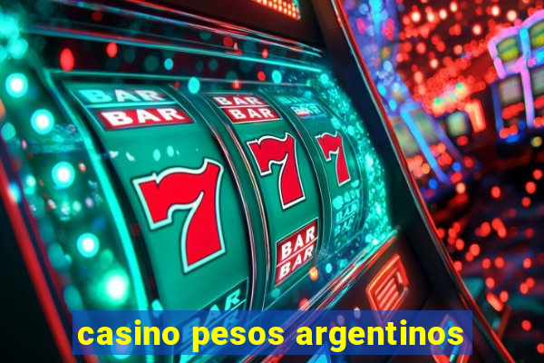 casino pesos argentinos