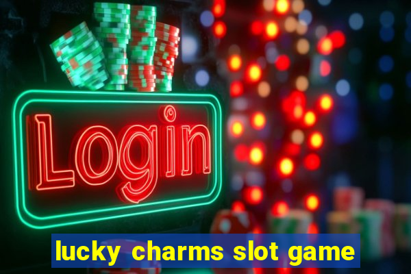 lucky charms slot game