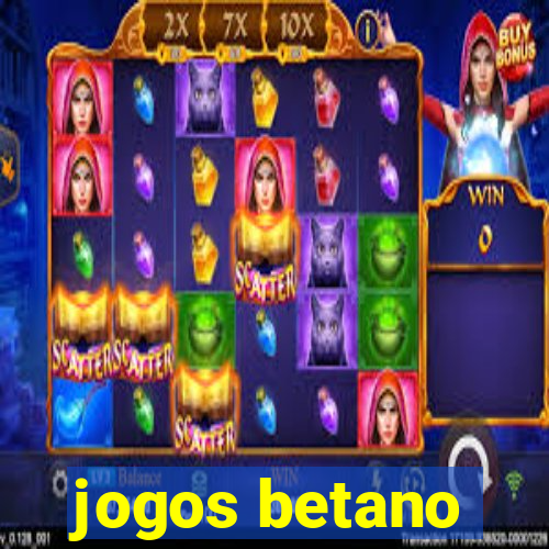 jogos betano