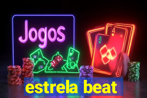 estrela beat