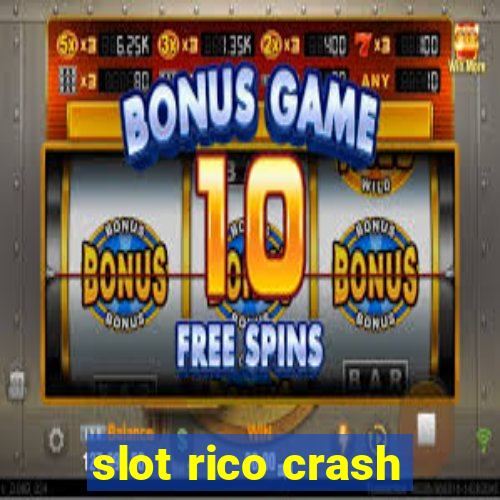 slot rico crash