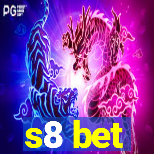 s8 bet