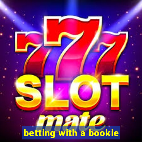 betting with a bookie