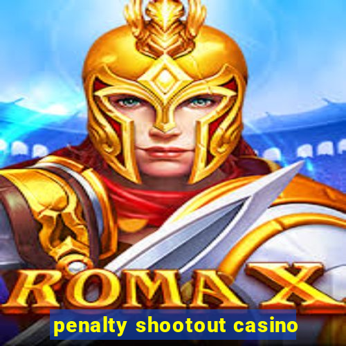 penalty shootout casino