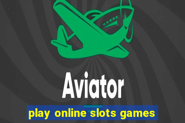 play online slots games