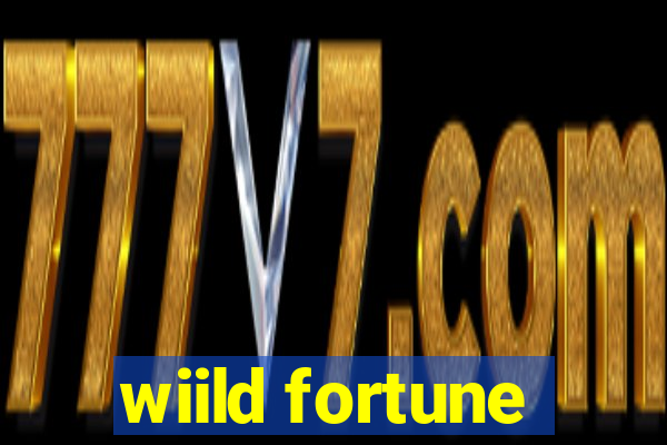 wiild fortune