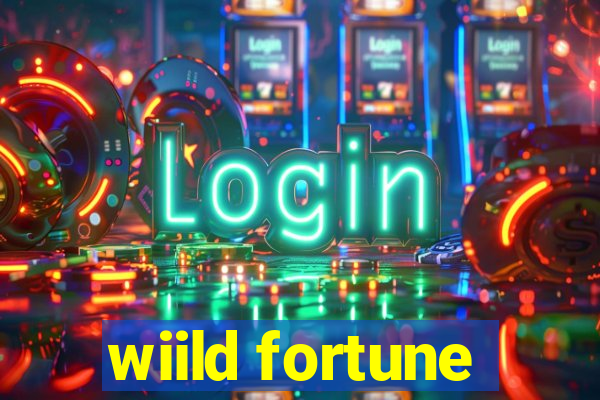 wiild fortune