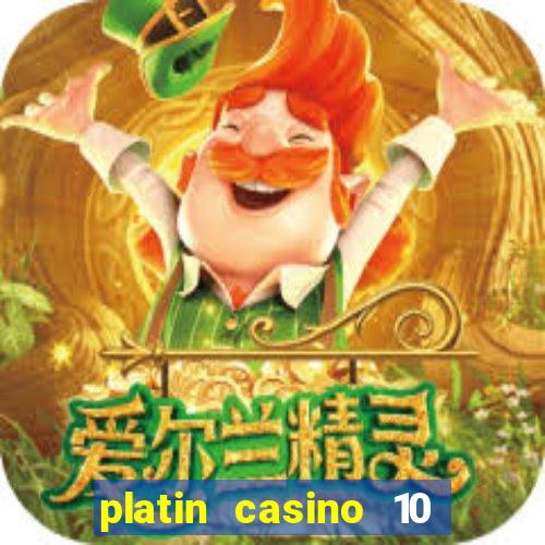 platin casino 10 giros grátis