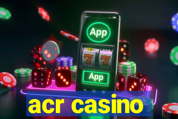 acr casino