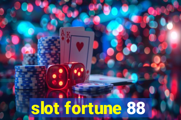 slot fortune 88