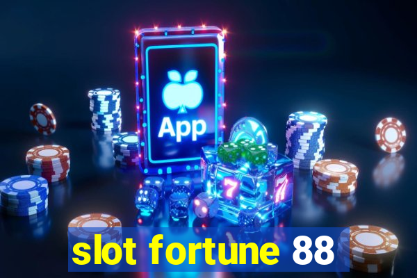 slot fortune 88