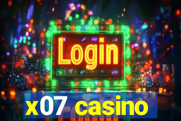 x07 casino