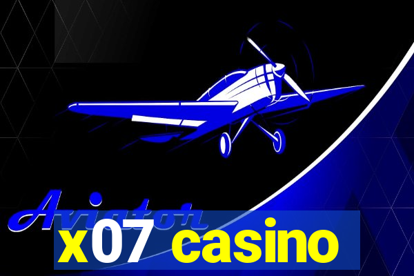 x07 casino