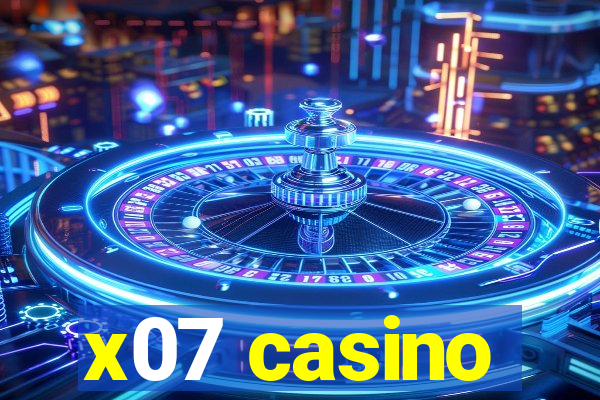 x07 casino