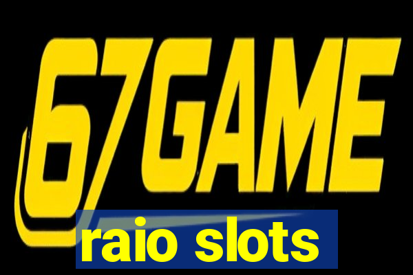 raio slots