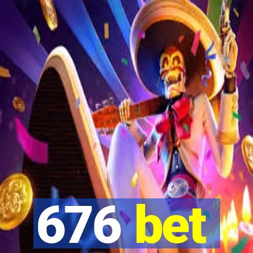 676 bet