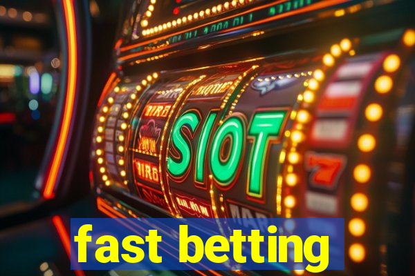 fast betting