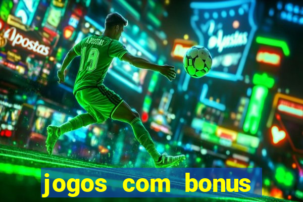 jogos com bonus sem deposito