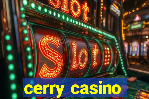 cerry casino