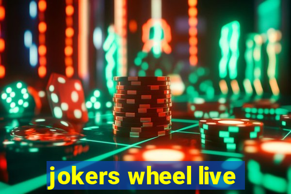 jokers wheel live