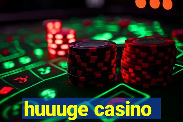 huuuge casino