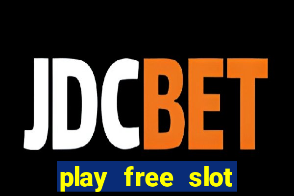 play free slot games no download