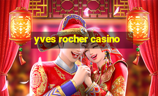 yves rocher casino