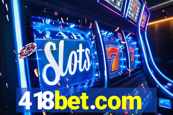 418bet.com