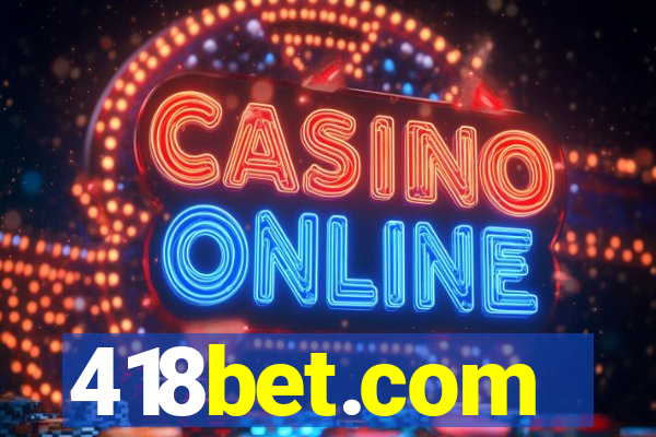 418bet.com