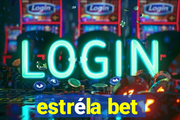 estréla bet