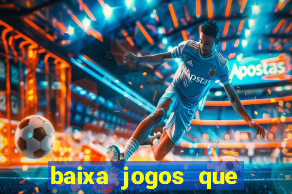 baixa jogos que ganha dinheiro de verdade