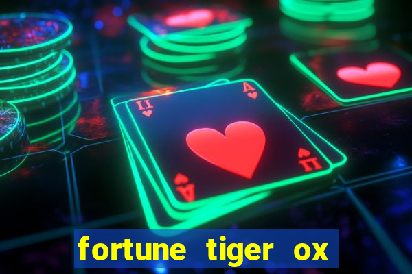 fortune tiger ox demo grátis