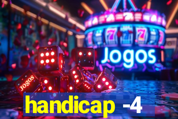 handicap -4