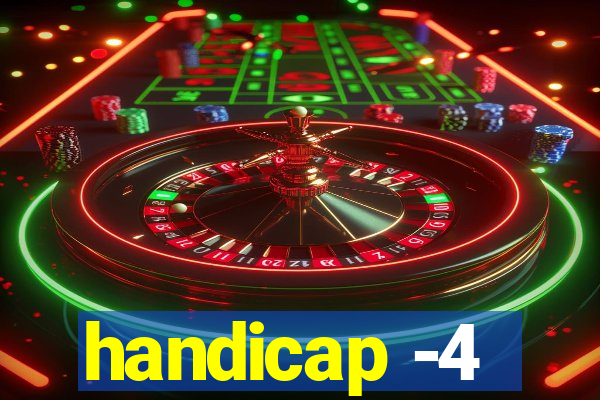 handicap -4