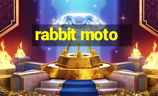 rabbit moto