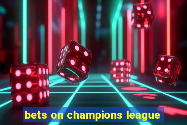 bets on champions league